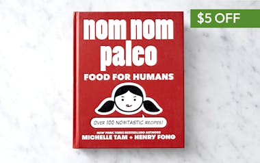 Nom Nom Paleo: Food for Humans Cookbook